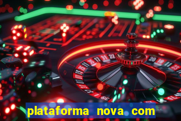 plataforma nova com b么nus de cadastro plataforma com bonus de cadastro facebook